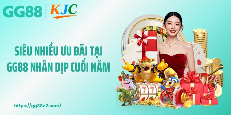 Siêu nhiều ưu đãi tại GG88 nhân dịp cuối năm